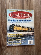 Classic Trains Magazine RR Winter 2006 Midwest F Units CA Steam Kansas City picture