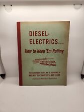 Diesel-Electrics And How To Keep 'Em Rolling - Railroad Train Book picture