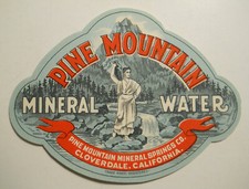 ca.1910 's Pine Mountain Mineral Water (Cloverdale, California) bottle label picture