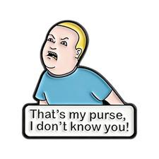 That'S My Purse, I Don'T Know You Enamel Pins Funny Bob Meme Brooches Lapel picture
