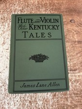 Antique 1899 Book - Flute & Violin and Other Kentucky Tales and Romances J Allen picture