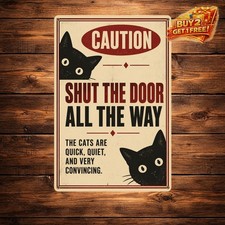 Keep Door Closed Don't Let Cats Out Funny Metal Sign 8x12 Pet Security Plaque picture