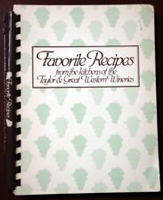 FAVORITE RECIPES from Kitchens of Taylor & Great Western Wineries 1985 Cookbook picture