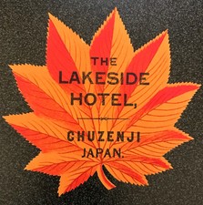 The Lakeside Hotel, Chuzenji, Nikko, Japan ~ RARE Luggage Label - Meiji Era  picture