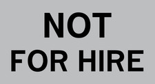 1x NOT FOR HIRE CAR MAGNET - 11