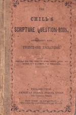 1853 - The Child's Scripture Question Book, from American Sunday School Union picture