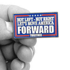 GG-013 Forward Independent Political Pin Not Left Not Right Let's Move America F picture