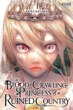 Yuki Azuma The Blood-Crawling Princess of a Ruined Country, Vol. 1 (Paperback) picture