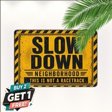 Slow Down Residential Safety Sign Caution Street Road Metal Tin Plaque picture