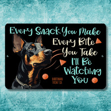 Doberman Every Snack You Make Sign dog treat metal tin funny handmade pom gift picture