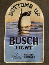 Busch Light Metal Tin Beer Sign Bottoms Up Ducks Unlimited 15”x24” Vintage -Read picture