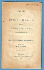 RARE 1844 Pamphlet ~ Calvin on Romish Relics ~ The M.M. Backus Translation N.Y. picture