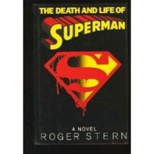 The Death and Life of Superman: A Novel - Hardcover By Stern, Roger - GOOD picture