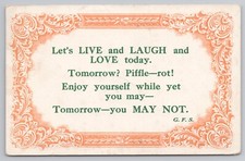 Let's Live and Laugh and Love Today Quote by G. F. S. c1910 Postcard picture