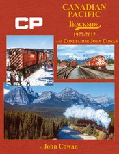 Morning Sun Books 1745 Canadian Pacific Trackside 1977-2012 with John Cowan Book picture