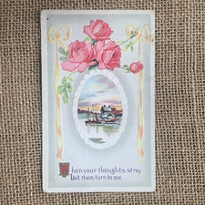 When Your Thoughts Stray Let Them Turn To Me Roses Ship Posted 1914 Postcard picture