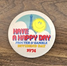 Vintage 1974 Procter Gamble Have A Happy Day Dividend Day Kings Island Pinback picture