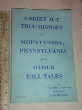 A brief but true history of Mount Union, Pa. & other tall tales booklet picture