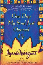 One Day My Soul Just Opened Up: 40 Days and 40 Nights Toward Spiritual Strength picture