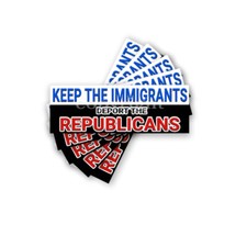 Keep the Immigrants Deport the Republicans Decals Democrat Sticker 9x3 5 PACK picture