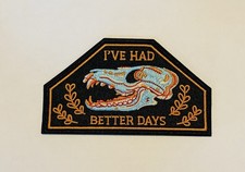 I'VE HAD BETTER DAYS SKULL EMBROIDERED IRON ON PATCH **FREE SHIPPING** picture