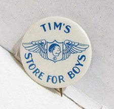 TIM'S STORE FOR BOYS VINTAGE CELLULOID ADVERTISING PINBACK BUTTON 1930's 1940's picture