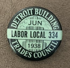 1938 Detroit Building Trades Council Labor Local 334 Vintage Pinback pin button picture