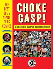 Choke Gasp The Best of 75 Years of EC Comics by Harvey Kurtzman picture