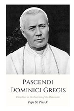 Pascendi Dominici Gregis: Encyclical on the Doctrine of the Modernists picture