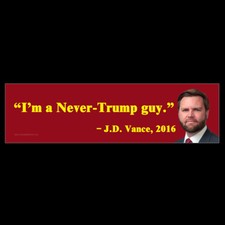 I'm an Anti Trump Guy Anti Vance Quote BUMPER STICKER or MAGNET Quotation decal picture