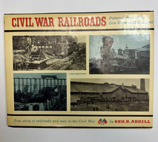 Civil War Railroads Pictorial History of the Iron Horse 1861-1865 (1958) picture
