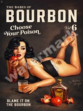 Babes Of Bourbon Choose your Poison  Metal Sign 9