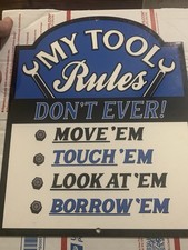 VINTAGE MY TOOL RULES PORCELAIN METAL GARAGE SIGN 12