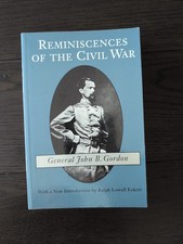 Reminiscences Of The Civil War General John B. Gordon picture