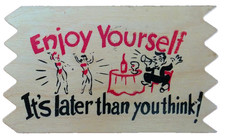 Vintage 1955 Enjoy Yourself It’s Later Than You Think Novelty Postcard Miami Flo picture