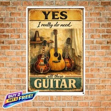 Yes I Really Need All These Guitars Funny Musician Metal Tin Sign picture