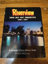 Riverview Gone but not Forgotten 1904-1967 Chicago Amusement Park Book picture