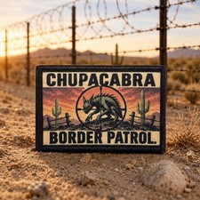 Chupacabra Border Patrol Morale Patch - Cryptid Hunter Southwest Desert Mythical picture