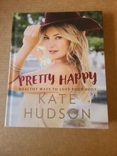 KATE HUDSON SIGNED - PRETTY HAPPY HEALTHY WAYS TO LOVE YOUR BODY  picture