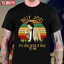 It’s Still Rock And Roll To Me Billy Joel Gift Fans S-234XL Shirt picture