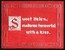 1912 L24 Leather Mottoes & Quotations - Sweet Helen Make Me Immortal with a Kiss picture