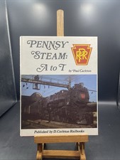 Pennsy Steam: A to T - Paul Carleton 1st Printing 1989 PRR Pennsylvania Railroad picture