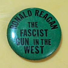Vintage Anti Ronald Reagan Pin Button The Fascist Gun In The West Rare Political picture