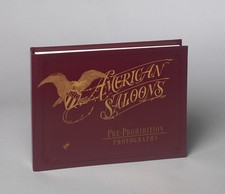 American Saloons, Pre-Prohibition Photographs, Hardbound, First Edition picture