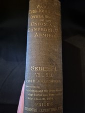 War Of The Rebellion Records Of The Union And Condeferate Armies Volume XLI 1893 picture
