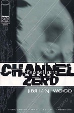 Channel Zero #2 FN; Image | Brian Wood - w/Bag+Board picture