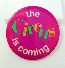 Vintage 1983 GMHC AIDS Benefit Pinback Button The Circus Is Coming Ringling Bros picture