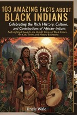 103 Amazing Facts About Black Indians: Celebrating the Rich History, Culture, an picture