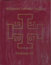 St saint Gabriel Catholic Church 1957-2007 50th Anniversary Book Charlotte, NC picture