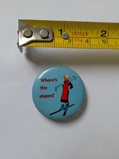 Vintage Pin Pinback Button Where's The Slopes Cute Skiing Ski Winter Sports picture
